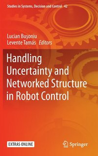 bokomslag Handling Uncertainty and Networked Structure in Robot Control