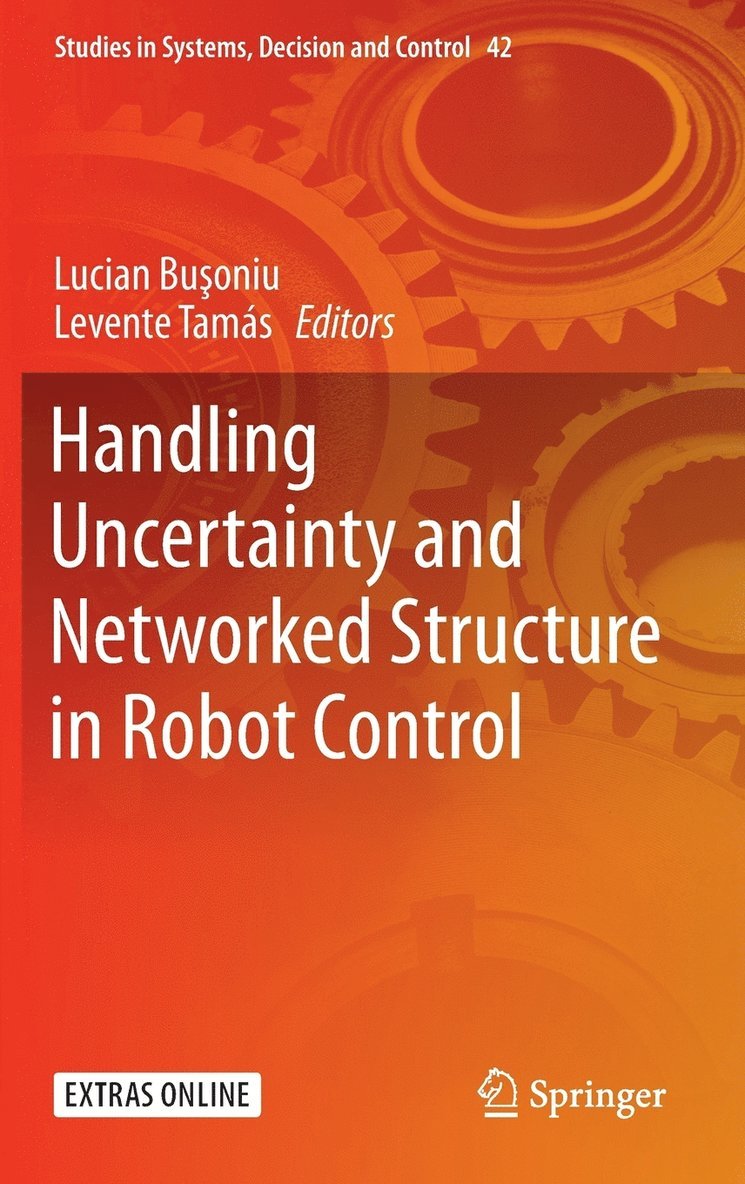 Handling Uncertainty and Networked Structure in Robot Control