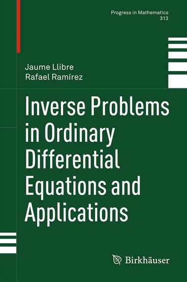 Jaume Llibre, Rafael Ramírez - Inverse Problems in Ordinary Differential Equations and Applications, Inbunden