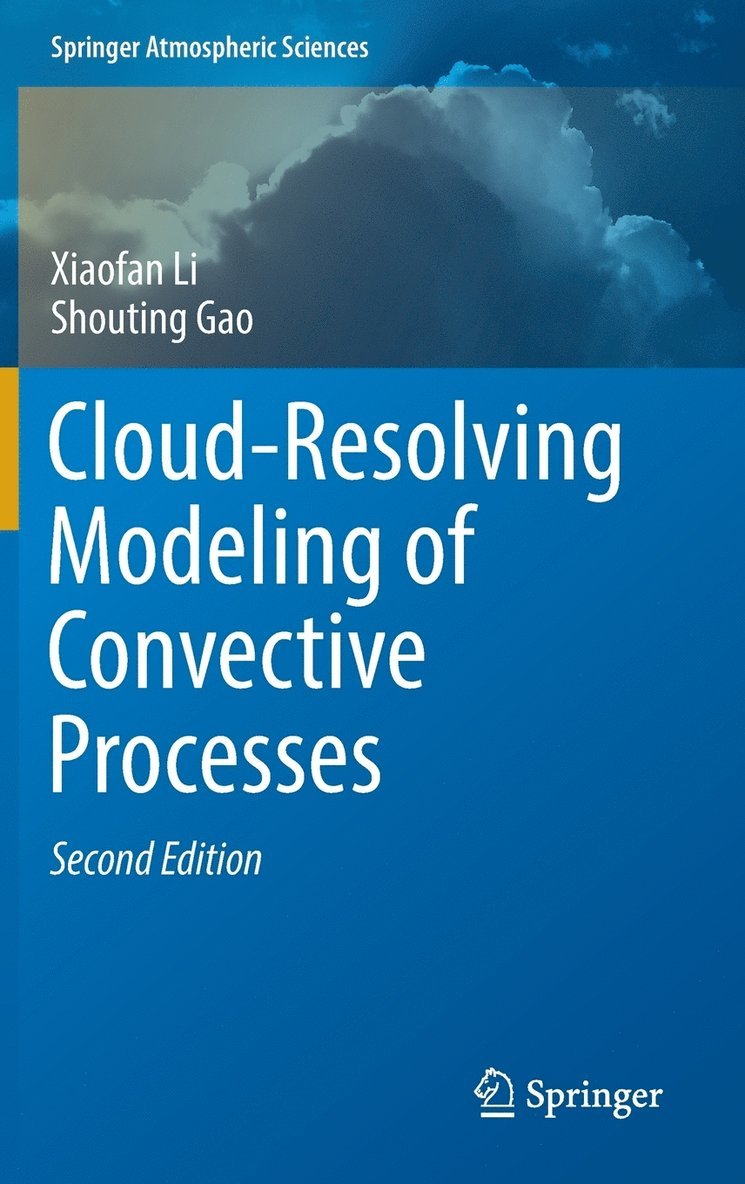 Cloud-Resolving Modeling of Convective Processes 1
