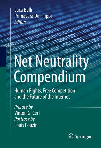 Luca Belli, Primavera De Filippi - Net Neutrality Compendium, Inbunden
