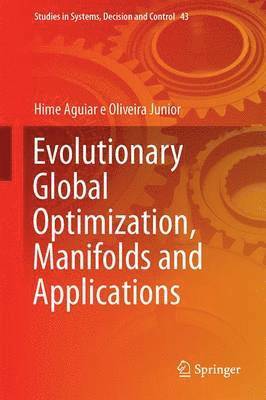 Hime Aguiar e Oliveira Junior, Hime Aguiar E. Oliveira Junior, Hime Aguiar E Oliveira Junior - Evolutionary Global Optimization, Manifolds and Applications, Inbunden