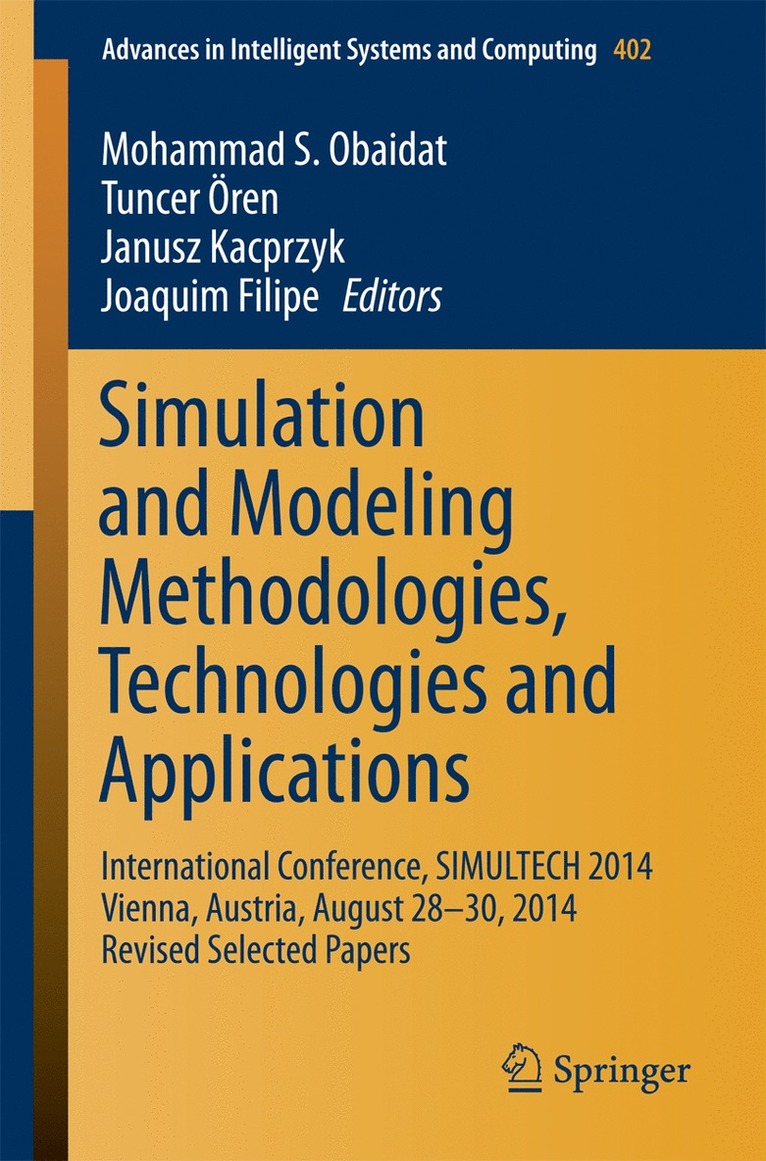 Mohammad S. Obaidat, Tuncer Ören, Janusz Kacprzyk, Joaquim Filipe - Simulation and Modeling Methodologies, Technologies and Applications, Häftad