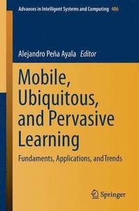 bokomslag Mobile, Ubiquitous, and Pervasive Learning