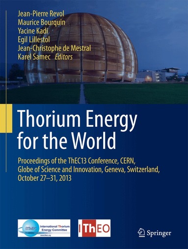 Jean-Pierre Revol, Maurice Bourquin, Yacine Kadi, Egil Lillestol, Jean-Christophe de Mestral, Karel Samec - Thorium Energy for the World, Inbunden
