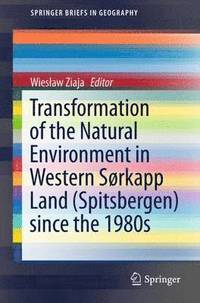 bokomslag Transformation of the natural environment in Western Sorkapp Land (Spitsbergen) since the 1980s