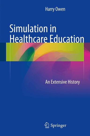 Harry Owen - Simulation in Healthcare Education, Inbunden