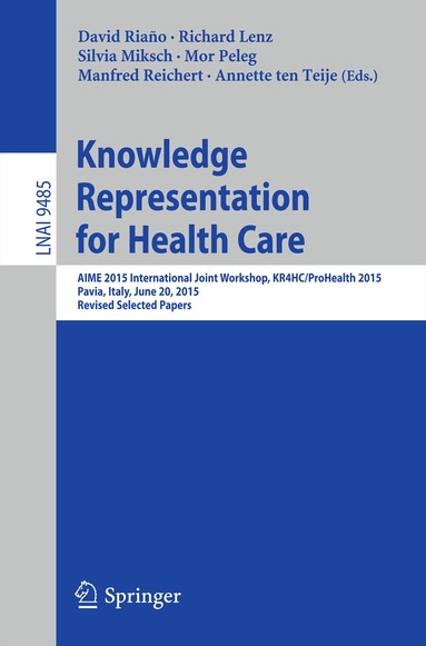 David Riaño, Richard Lenz, Silvia Miksch, Mor Peleg, Manfred Reichert, Annette ten Teije - Knowledge Representation for Health Care, Häftad