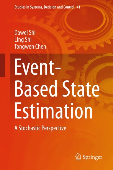 Dawei Shi, Ling Shi, Tongwen Chen - Event-Based State Estimation, Inbunden