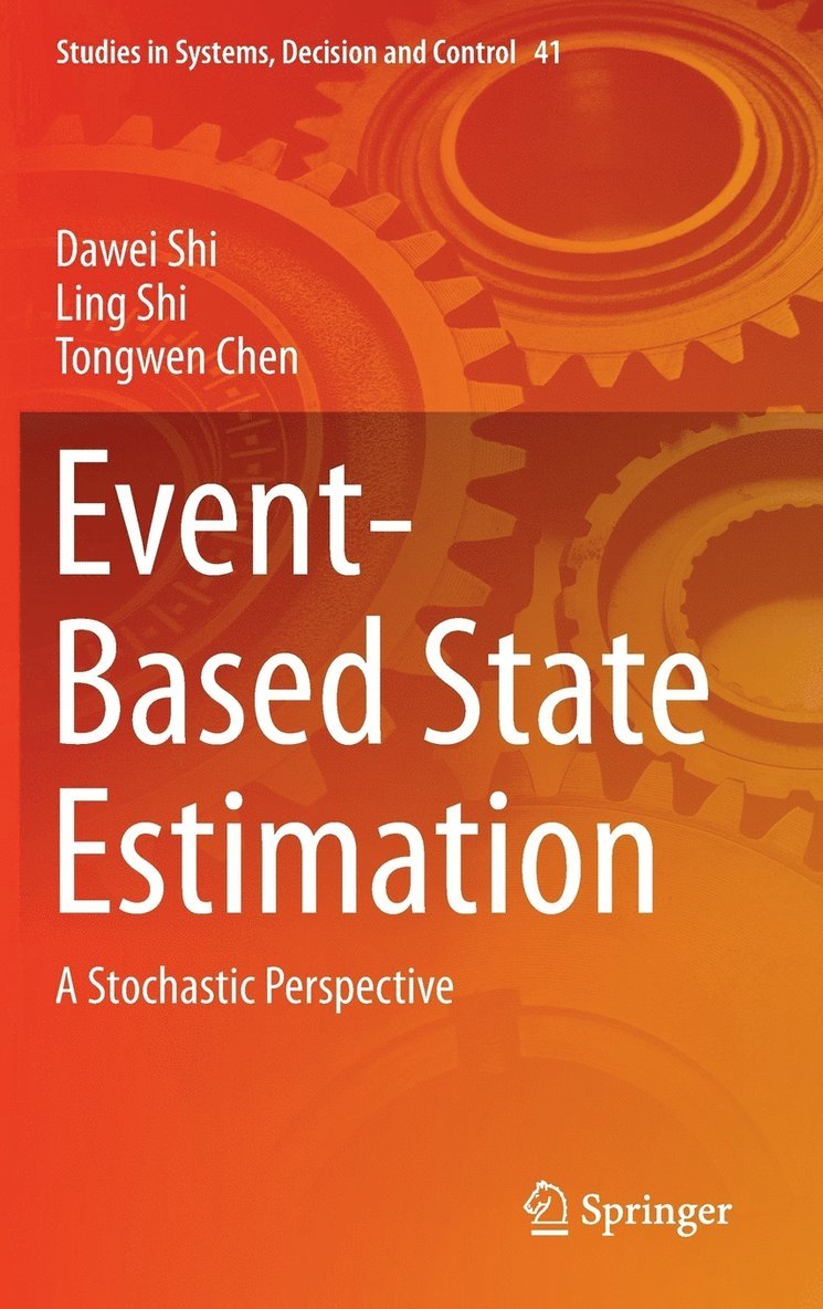 Dawei Shi, Ling Shi, Tongwen Chen - Event-Based State Estimation, Inbunden