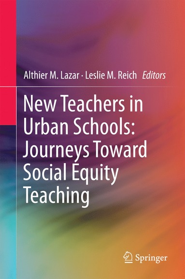 bokomslag New Teachers in Urban Schools: Journeys Toward Social Equity Teaching