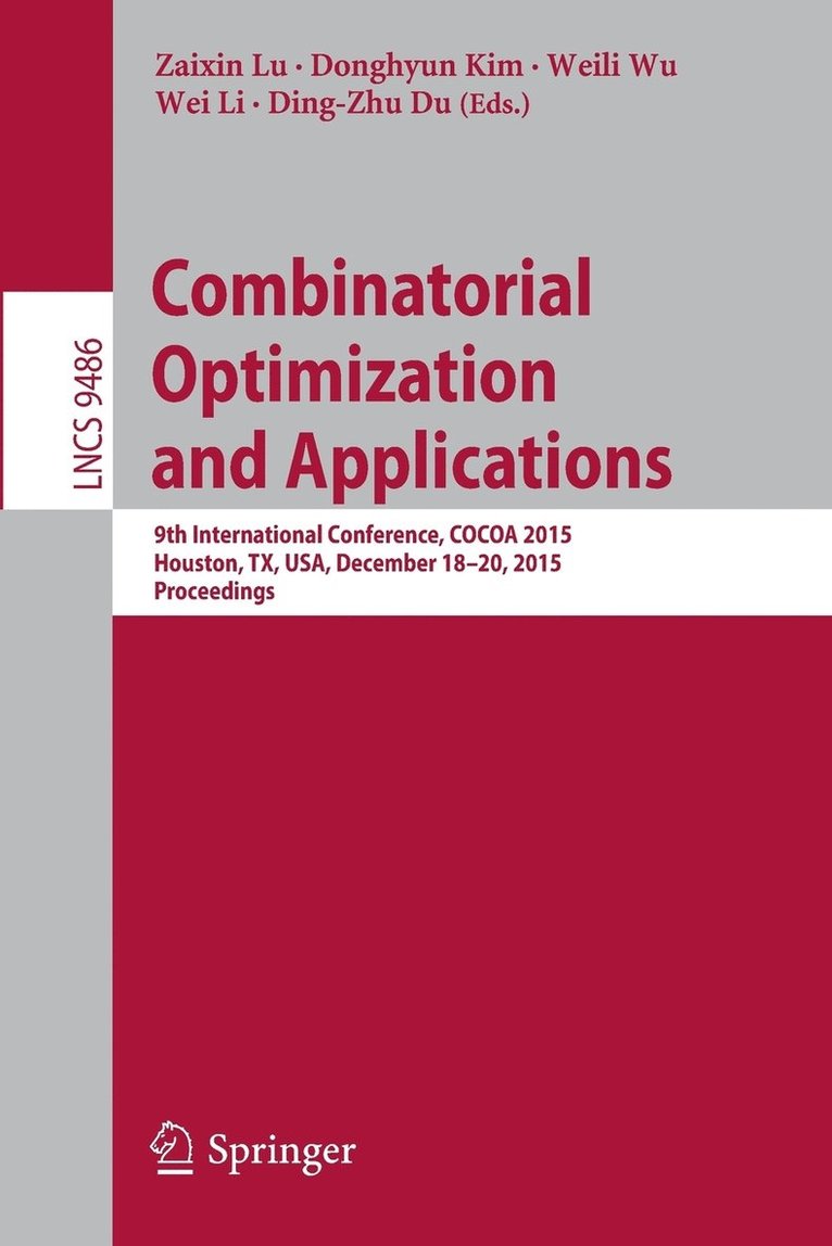 Zaixin Lu, Donghyun Kim, Weili Wu, Wei Li, Ding-Zhu Du - Combinatorial Optimization and Applications, Häftad