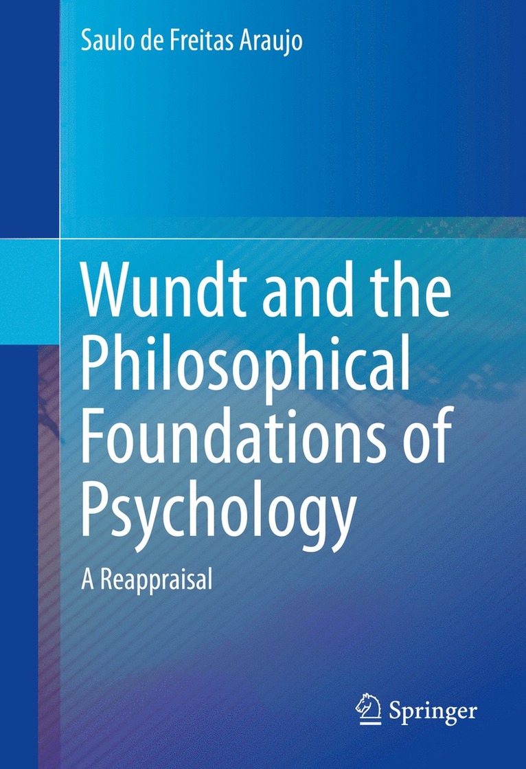 Wundt and the Philosophical Foundations of Psychology 1