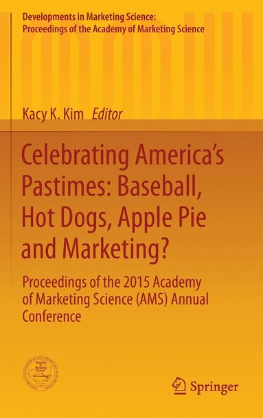 bokomslag Celebrating Americas Pastimes: Baseball, Hot Dogs, Apple Pie and Marketing?