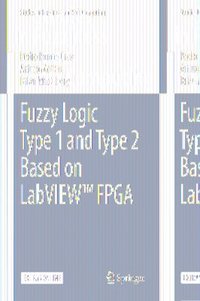 bokomslag Fuzzy Logic Type 1 and Type 2 Based on LabVIEW? FPGA