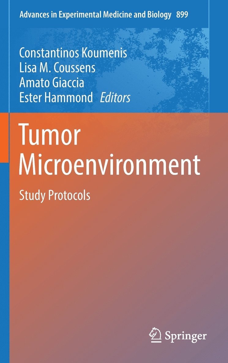 Constantinos Koumenis, Lisa M. Coussens, Amato Giaccia, Ester Hammond - Tumor Microenvironment, Inbunden