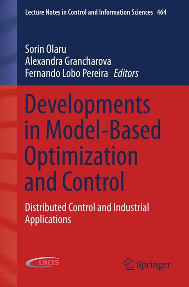 Sorin Olaru, Alexandra Grancharova, Fernando Lobo Pereira - Developments in Model-Based Optimization and Control, Häftad