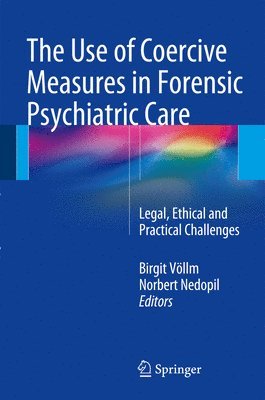 bokomslag The Use of Coercive Measures in Forensic Psychiatric Care