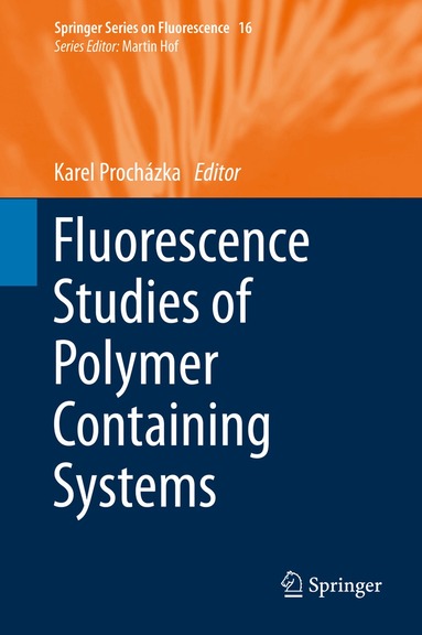 Karel Procházka - Fluorescence Studies of Polymer Containing Systems, Inbunden