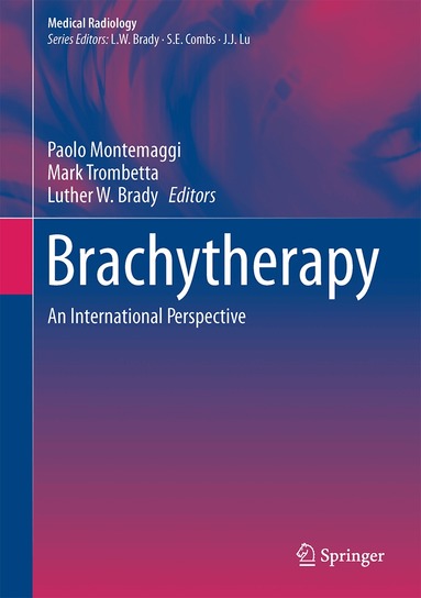 Paolo Montemaggi, Mark Trombetta, Luther W. Brady - Brachytherapy, Inbunden