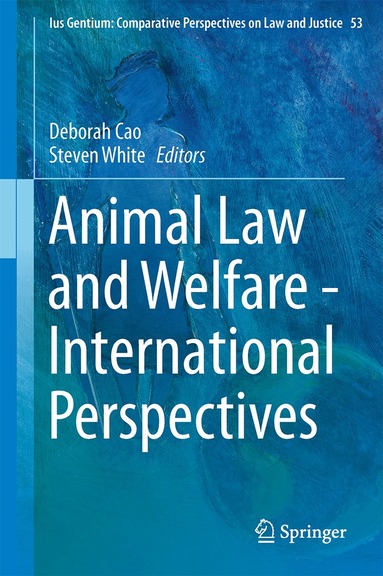 Deborah Cao, Steven White - Animal Law and Welfare - International Perspectives, Inbunden