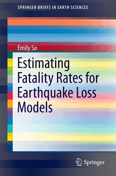 Emily So - Estimating Fatality Rates for Earthquake Loss Models, Häftad