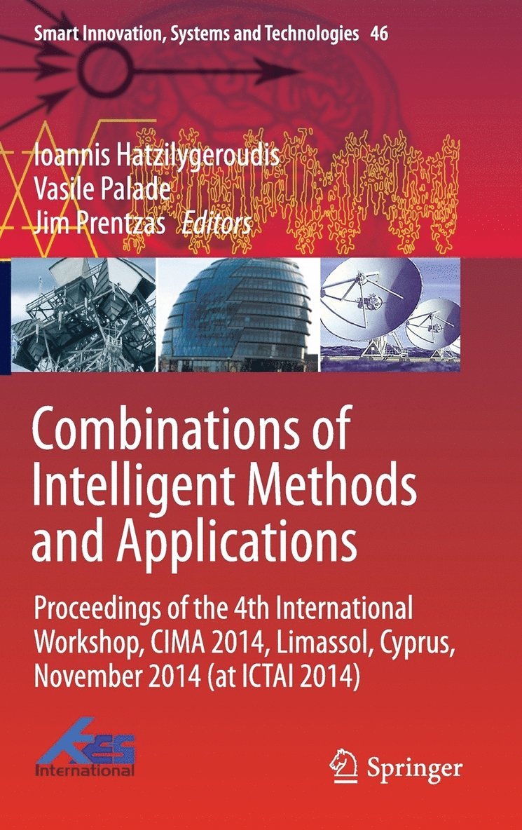Ioannis Hatzilygeroudis, Vasile Palade, Jim Prentzas - Combinations of Intelligent Methods and Applications, Inbunden