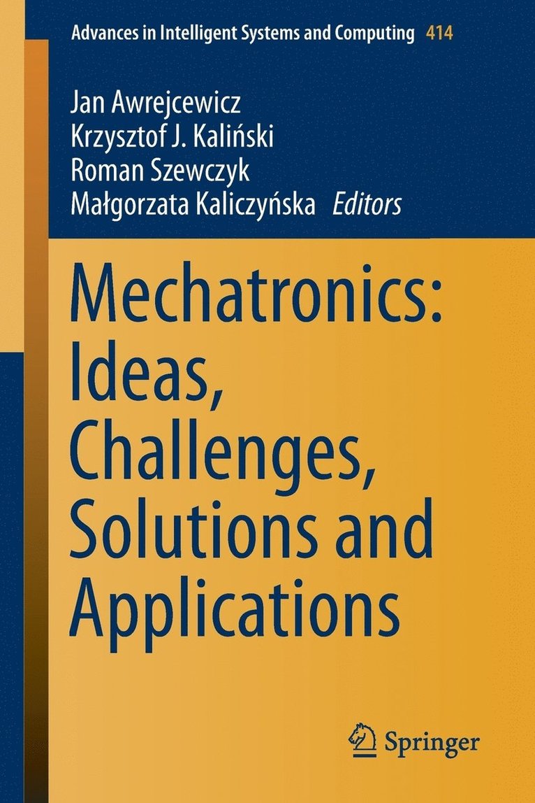 Mechatronics: Ideas, Challenges, Solutions and Applications 1