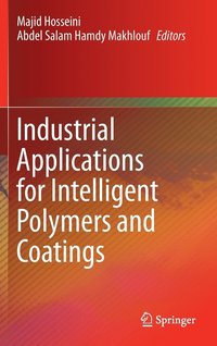 bokomslag Industrial Applications for Intelligent Polymers and Coatings