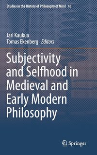 bokomslag Subjectivity and Selfhood in Medieval and Early Modern Philosophy