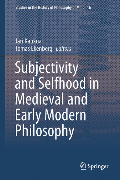 bokomslag Subjectivity and Selfhood in Medieval and Early Modern Philosophy