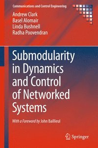 bokomslag Submodularity in Dynamics and Control of Networked Systems