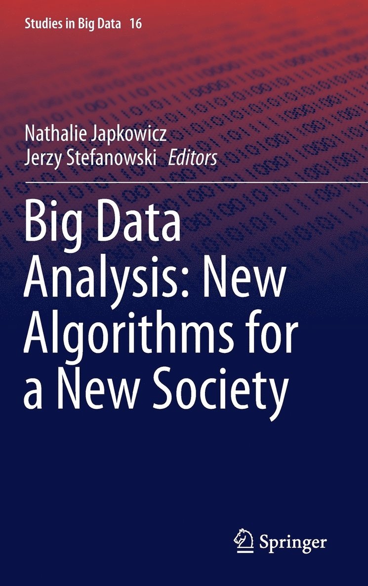 Big Data Analysis: New Algorithms for a New Society 1