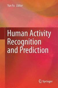 bokomslag Human Activity Recognition and Prediction