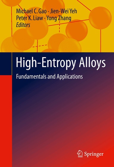 Michael C. Gao, Jien-Wei Yeh, Peter K. Liaw, Yong Zhang - High-Entropy Alloys, Inbunden