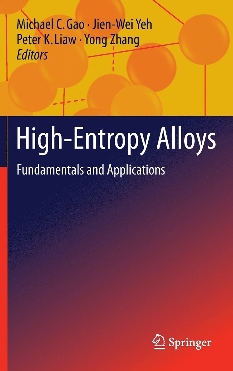 Michael C. Gao, Jien-Wei Yeh, Peter K. Liaw, Yong Zhang - High-Entropy Alloys, Inbunden
