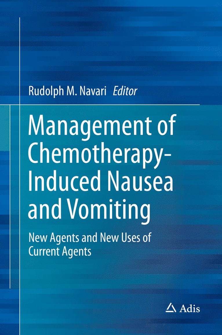 Rudolph M. Navari - Management of Chemotherapy-Induced Nausea and Vomiting, Inbunden