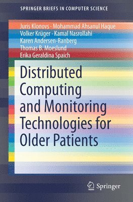 Distributed Computing and Monitoring Technologies for Older Patients 1