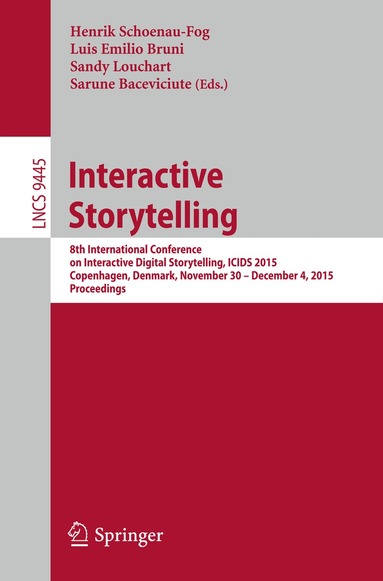 Henrik Schoenau-Fog, Luis Emilio Bruni, Sandy Louchart, Sarune Baceviciute - Interactive Storytelling, Häftad