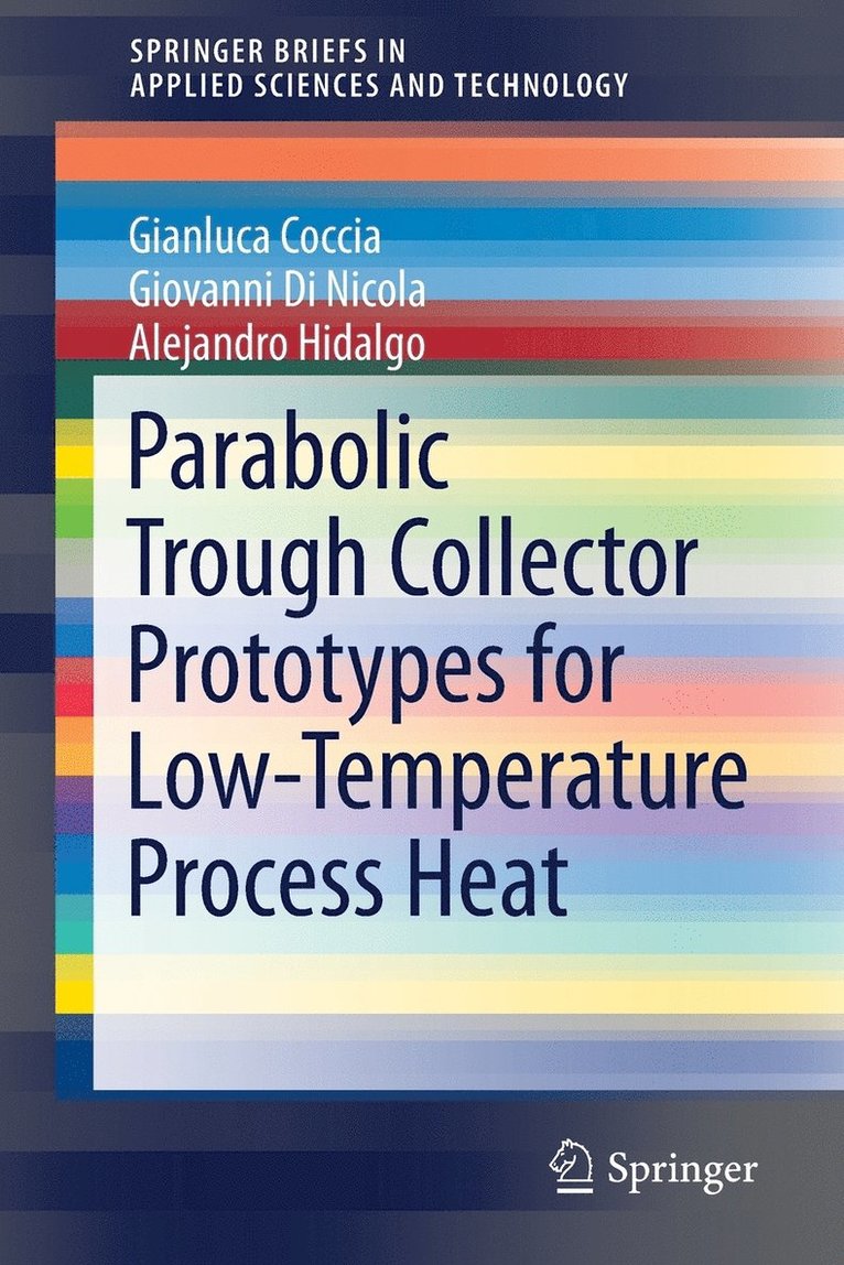 Parabolic Trough Collector Prototypes for Low-Temperature Process Heat 1