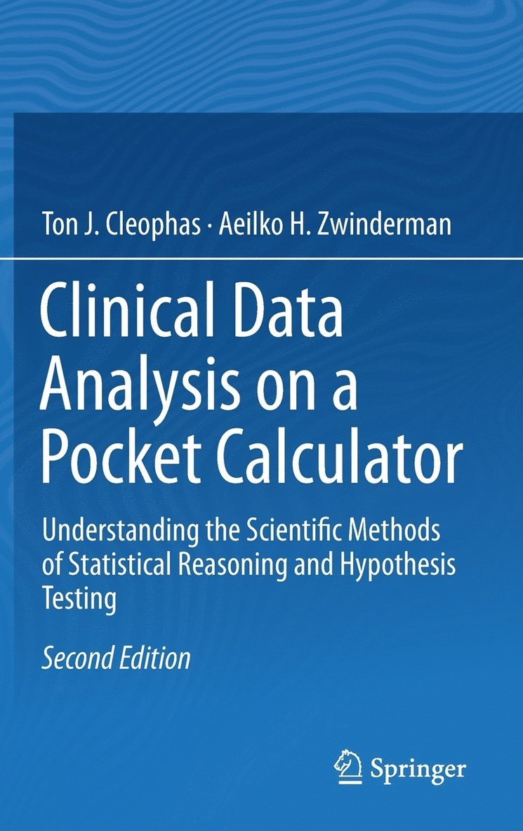 Clinical Data Analysis on a Pocket Calculator 1