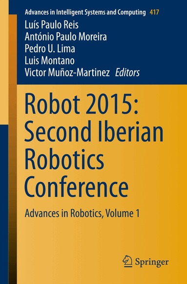 Luís Paulo Reis, António Paulo Moreira, Pedro U. Lima, Luis Montano, Victor Muñoz-Martinez - Robot 2015: Second Iberian Robotics Conference, Häftad
