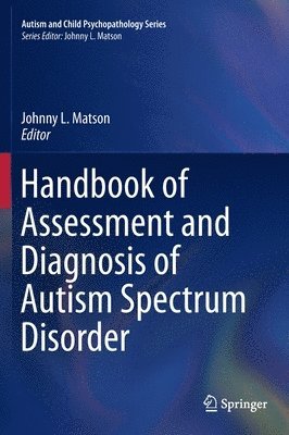 bokomslag Handbook of Assessment and Diagnosis of Autism Spectrum Disorder