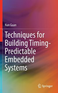 bokomslag Techniques for Building Timing-Predictable Embedded Systems