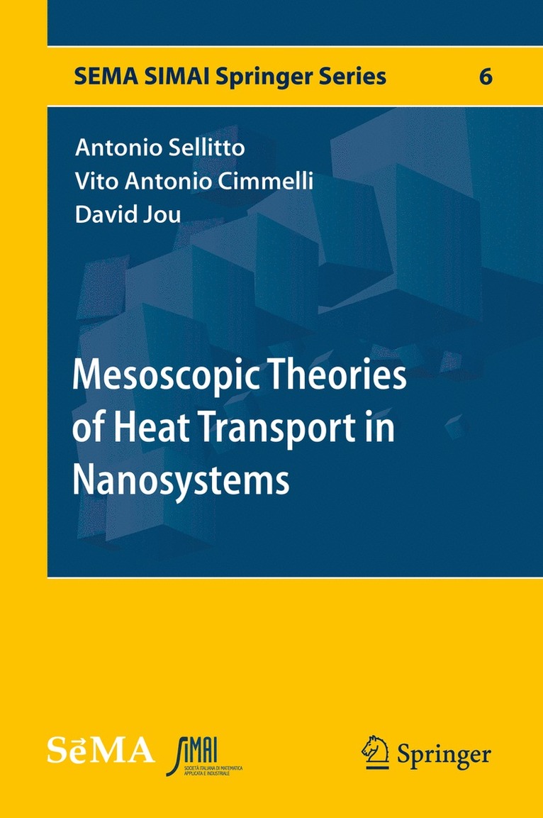 Antonio Sellitto, Vito Antonio Cimmelli, David Jou - Mesoscopic Theories of Heat Transport in Nanosystems, Inbunden