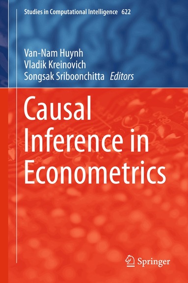 Van-Nam Huynh, Vladik Kreinovich, Songsak Sriboonchitta - Causal Inference in Econometrics, Inbunden