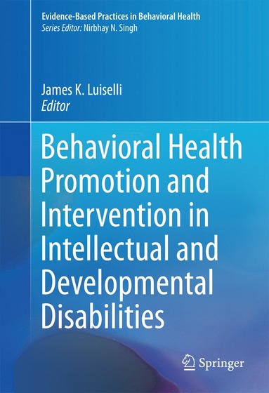 bokomslag Behavioral Health Promotion and Intervention in Intellectual and Developmental Disabilities