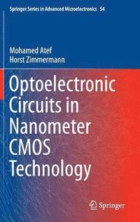 bokomslag Optoelectronic Circuits in Nanometer CMOS Technology