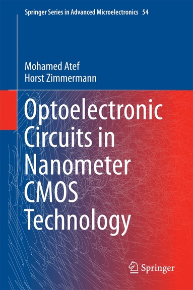 Mohamed Atef, Horst Zimmermann - Optoelectronic Circuits in Nanometer CMOS Technology, Inbunden