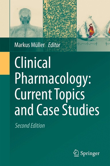 Markus Müller - Clinical Pharmacology: Current Topics and Case Studies, Inbunden